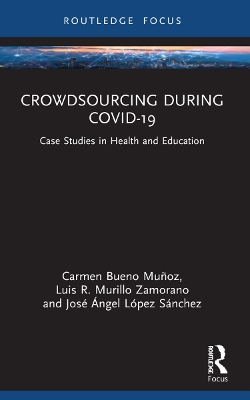 Crowdsourcing during COVID-19: Case Studies in Health and Education by Carmen Bueno Muñoz