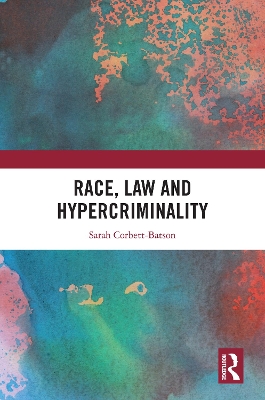 Race, Law and Hypercriminality book