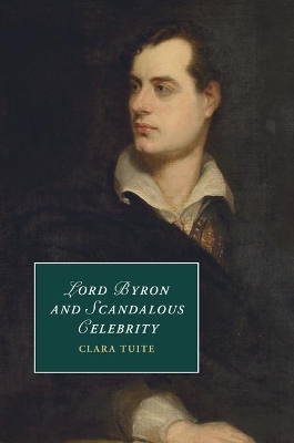 Lord Byron and Scandalous Celebrity book