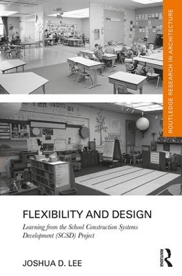 Flexibility and Design: Learning from the School Construction Systems Development (SCSD) Project book