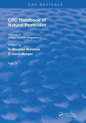 Handbook of Natural Pesticides: Part A, Volume III by N. Bhushan Mandava