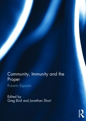 Community, Immunity and the Proper by Greg Bird