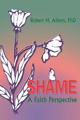 Shame: A Faith Perspective book