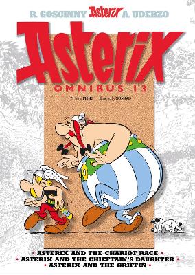 Asterix: Asterix Omnibus 13: Asterix and the Chariot Race, Asterix and the Chieftain's Daughter, Asterix and the Griffin book