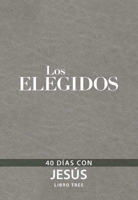 The Chosen - Libro Tres: 40 Días Con Jesús book