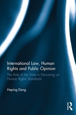 International Law, Human Rights and Public Opinion by Heping Dang