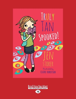 Truly Tan: Spooked! (Book 3) by Jen Storer