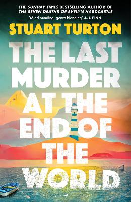 The Last Murder at the End of the World: The Number One Sunday Times bestseller by Stuart Turton