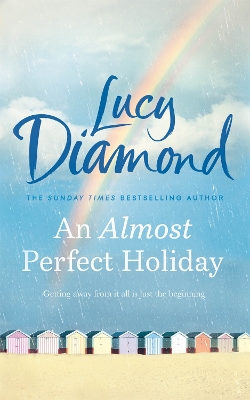 An Almost Perfect Holiday by Lucy Diamond