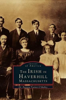Irish in Haverhill, Massachusetts book