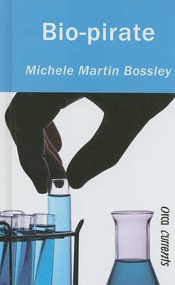Bio-Pirate by Michele Martin Bossley