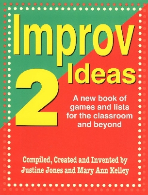 Improv Ideas 2 by Justine Jones