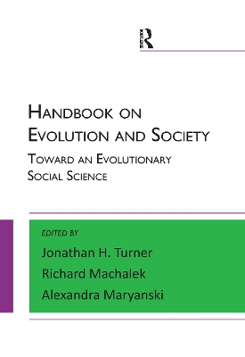 Handbook on Evolution and Society: Toward an Evolutionary Social Science by Alexandra Maryanski