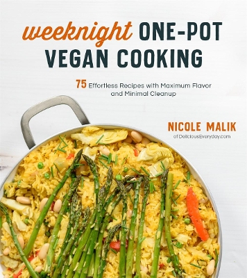 Weeknight One-Pot Vegan Cooking: 75 Effortless Recipes with Maximum Flavor and Minimal Cleanup book