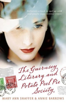 Guernsey Literary and Potato Peel Pie Society by Mary Ann Shaffer
