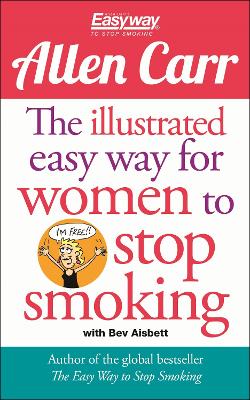 Illustrated Easy Way for Women to Stop Smoking by Allen Carr