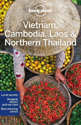 Lonely Planet Vietnam, Cambodia, Laos & Northern Thailand by Lonely Planet