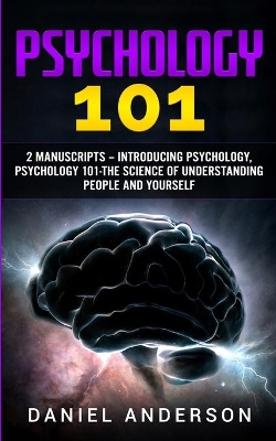 Psychology 101: 2 Manuscripts - Introducing Psychology, Psychology 101 - The science of understanding people and yourself book