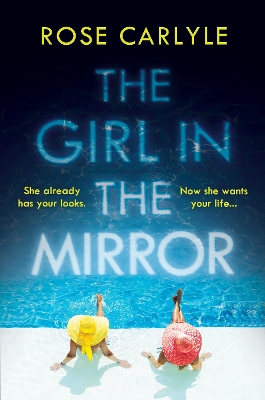 The Girl in the Mirror by Rose Carlyle