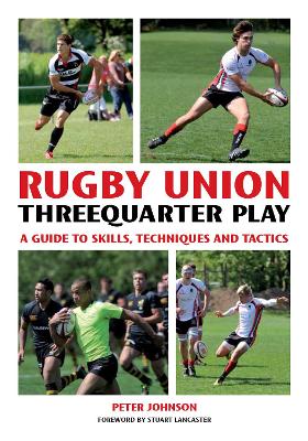 Rugby Union Threequarter Play by Peter Johnson