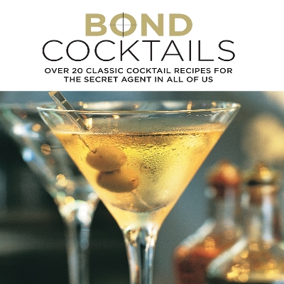 Bond Cocktails by Katherine Bebo