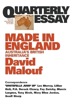 Made In England: Australia's British Inheritance: QuarterlyEssay 12 book