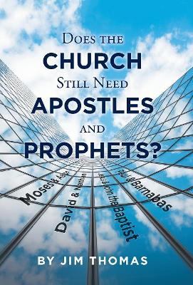 Does the Church Still Need Apostles and Prophets? book