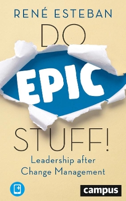 Do Epic Stuff! – Leadership after Change Management book