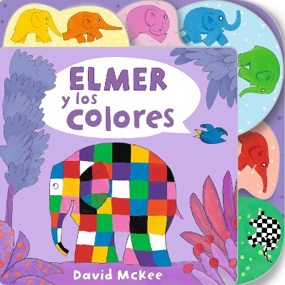 Elmer y los colores / Elmer's Colours: Tabbed Board Book by David McKee