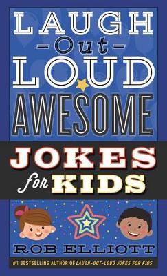 Laugh-Out-Loud Awesome Jokes for Kids book