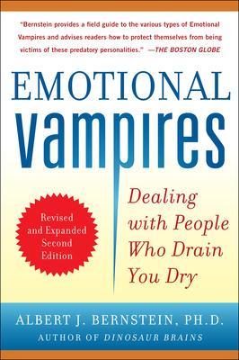 Emotional Vampires: Dealing with People Who Drain You Dry, Revised and Expanded book