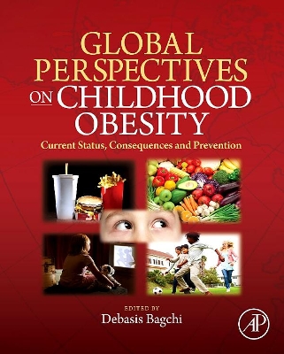 Global Perspectives on Childhood Obesity by Debasis Bagchi