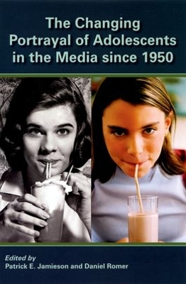 Changing Portrayal of Adolescents in the Media Since 1950 book