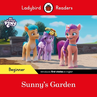 Ladybird Readers Beginner Level – My Little Pony – Sunny's Garden (ELT Graded Reader) book