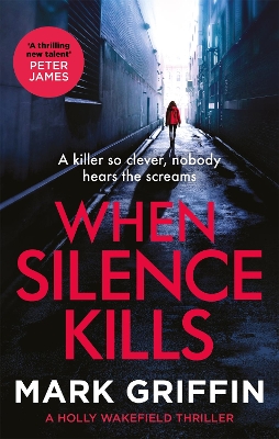 When Silence Kills: An absolutely gripping thriller with a killer twist book