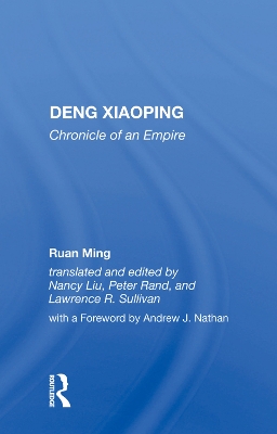 Deng Xiaoping: Chronicle Of An Empire by Ruan Ming