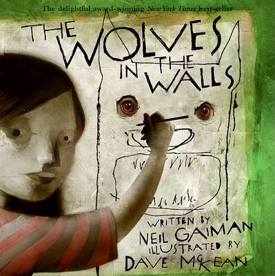 Wolves in the Walls by Neil Gaiman