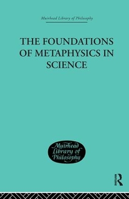 The Foundations of Metaphysics in Science by Errol E Harris