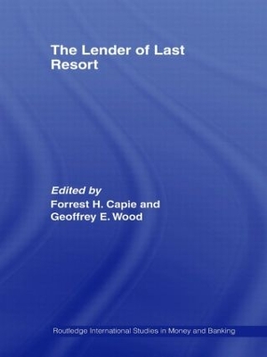 The Lender of Last Resort by Forrest Capie