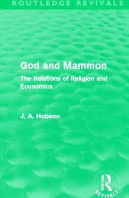 God and Mammon by J A Hobson