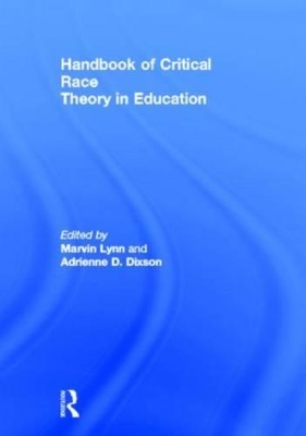 Handbook of Critical Race Theory in Education by Marvin Lynn