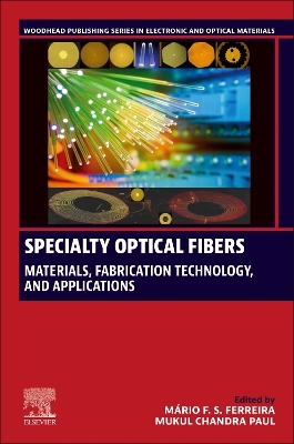Specialty Optical Fibers: Materials, Fabrication Technology, and Applications book