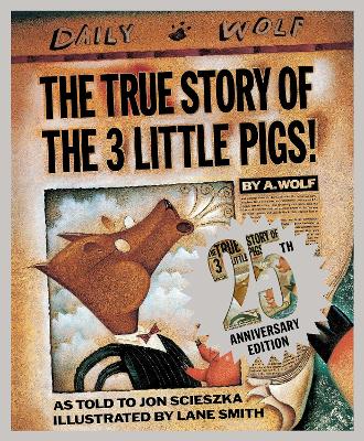 The True Story of the Three Little Pigs by Jon Scieszka