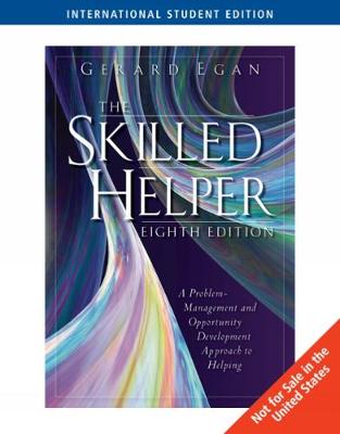The Skilled Helper: A Problem-Management and Opportunity Development Approach to Helping, International Edition by Gerard Egan