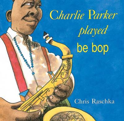 Charlie Parker Played Be Bop book