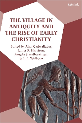 The Village in Antiquity and the Rise of Early Christianity book