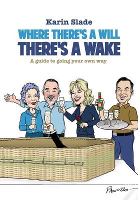 Where There's A Will There's A Wake: A Guide to Going Your Own Way book