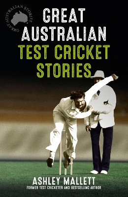 Great Australian Test Cricket Stories book