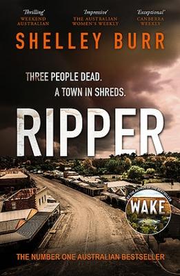 RIPPER: from the author of mega-bestseller WAKE by Shelley Burr