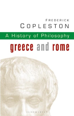 History of Philosophy Volume 1: Greece and Rome by Frederick Copleston